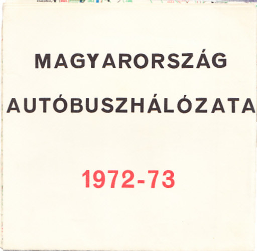 Magyarorsz�g aut�buszh�l�zata 1972-73. (t�rk�p)