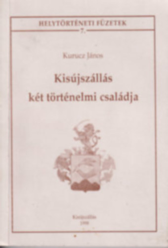 Kisjszlls kt trtnelmi csaldja (Helytrtneti fzetek 7.)