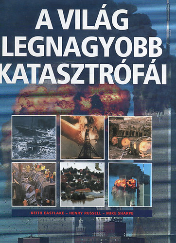 A vilg legnagyobb katasztrfi (Kossuth Kiad)