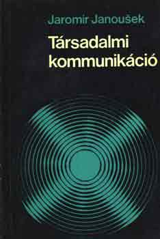 Jaromir Janousek - Trsadalmi kommunikci