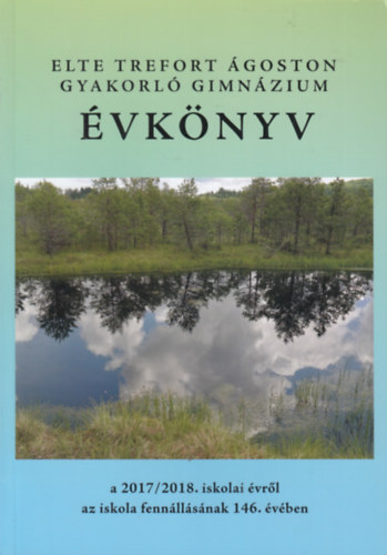 ELTE Trefort �goston Gyakorl� Gimn�zium �vk�nyv a 2017/2018. iskolai �vr�l