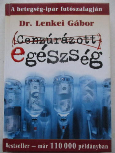 Dr. Lenkei G�bor - Cenz�r�zott eg�szs�g