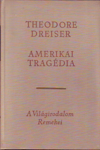 Theodore Dreiser - Amerikai trag�dia 1-2