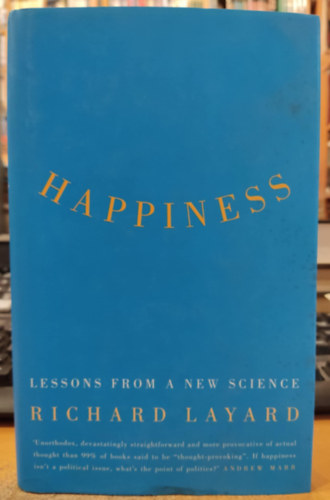 Richard Layard - Happiness - Lessons from a New Science