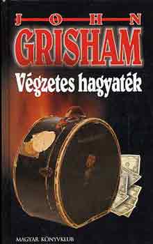 John Grisham - Vgzetes hagyatk