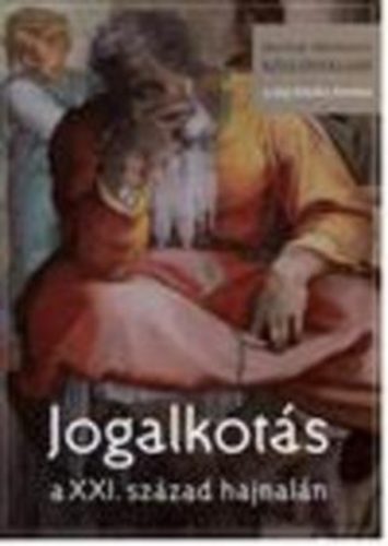 Jogalkots a XXI. szzad hajnaln