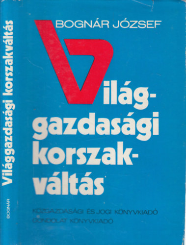 Vilggazdasgi korszakvlts (Tanulmnyok s beszlgetsek)