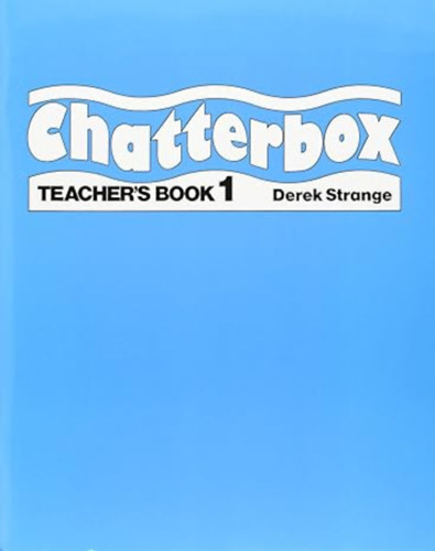 Derek Strange - Chatterbox 1: Teacher's book