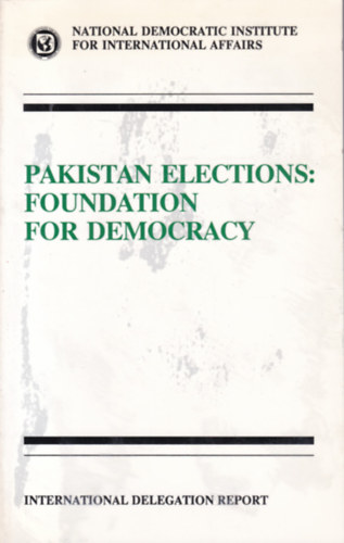 Pakistan Elections: Foundation for Democracy (Pakisztáni választások - angol nyelvű)