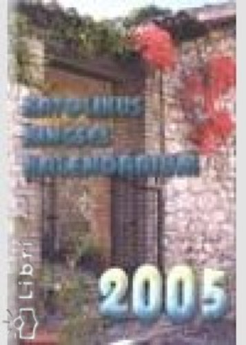 Katolikus Kincses Kalendrium 2005.