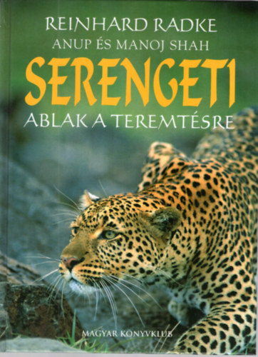 Reinhard Radke - Serengeti - Ablak a teremtsre