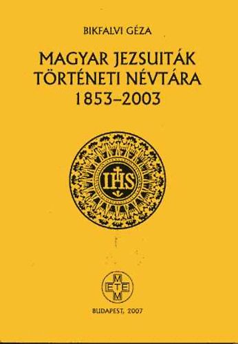 Magyar jezsuitk trtneti nvtra 1853-2003