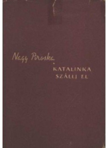 Katalinka, szllj el