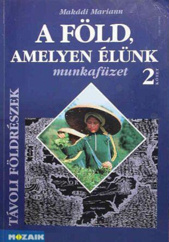 A F�ld, amelyen �l�nk 2. - (T�voli f�ldr�szek) - Munkaf�zet