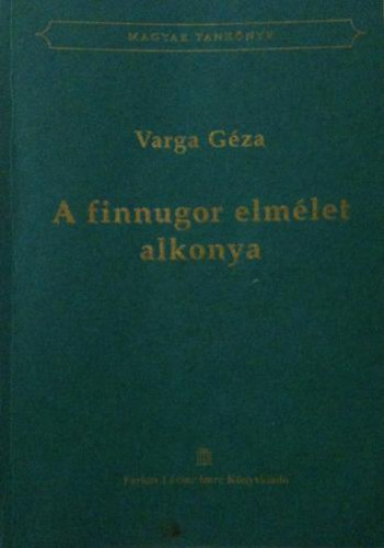 Varga Gza - A Finnugor Elmlet Alkonya