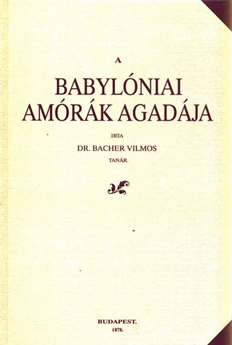 A babylniai amrk agadja (reprint)