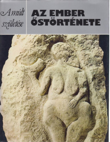 Az ember strtnete (A mlt szletse)