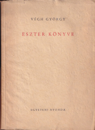 Vgh Gyrgy - Eszter knyve (dediklt)