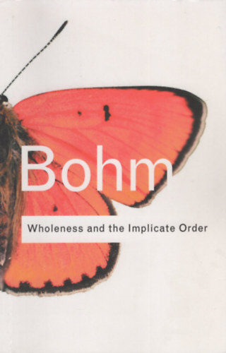 Wholeness and the Implicate Order