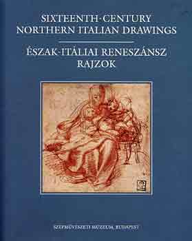 Sixteenth-Century Northern Italian Drawings; szak-itliai renesznsz