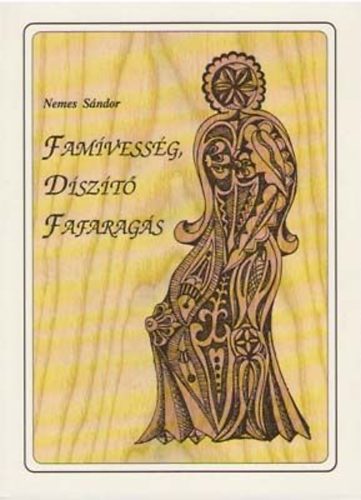 Famvessg, dszt fafarags