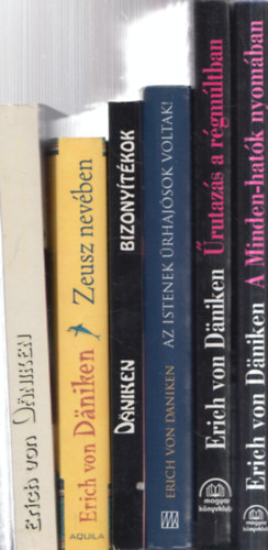 6 db. ezot�ria: A Minden-hat�k nyom�ban + �rutaz�s a r�gm�ltban + Az istenek �rhaj�sok voltak + Bizony�t�kok + Zeusz nev�ben + A f�ld�nk�v�li l�togat�k nyomai - �jabb jelek a kozmoszb�l