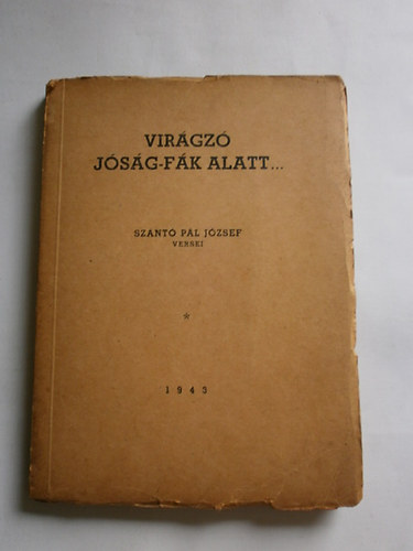 Sz�nt� P�l J�zsef - Vir�gz� j�s�g-f�k alatt...