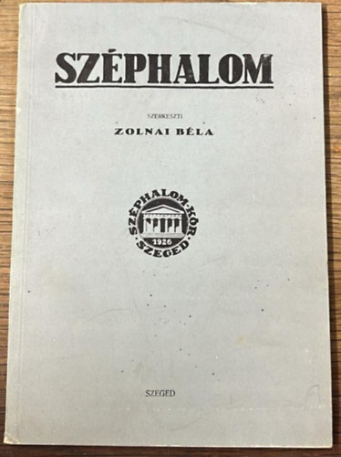 Zolnai Béla - Széphalom (1927-1944) - irodalmi és tudományos folyóirat