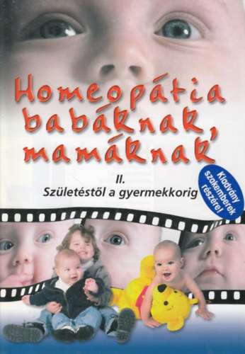 Homeoptia babknak, mamknak - II. Szletstl a gyermekkorig