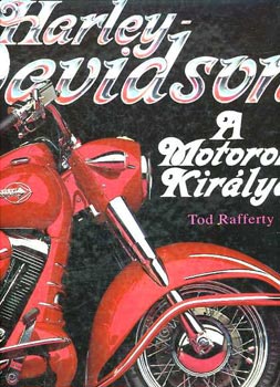 Harley-Davidson: A motorok kirlya