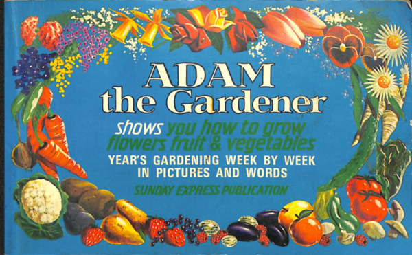 Adam The Gardener