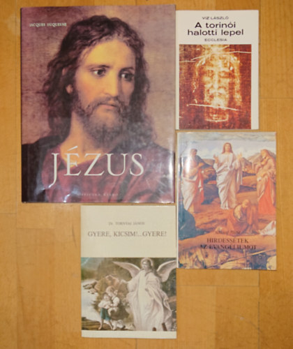 4 k�nyv a kereszt�nys�gr�l: J�zus, Hirdess�tek az evang�liumot, Gyere kicsim!... Gyere!, A torin�i halotti lepel