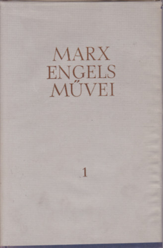 Karl Marx �s Friedrich Engels m�vei 1. k�tet - 1839-1844
