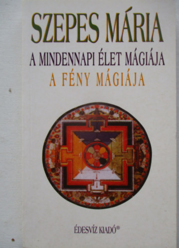 A mindennapi �let m�gi�ja - A f�ny m�gi�ja