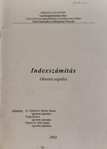 dr. Varga Beatrix, Nagyn dr. Elek Angla Ilysn dr. Molnr Emese - Indexszmts - Oktatsi segdlet