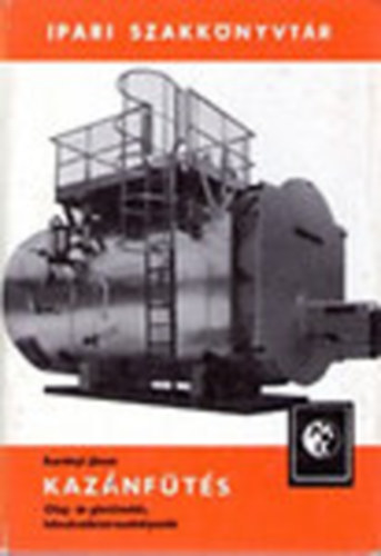 Kaz�nf�t�s -Olaj �s g�zt�zel�s, h�m�rs�klet-szab�lyoz�s (Ipari szakk�nyvt�r)