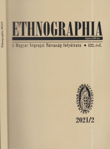 Viga Gyula  (szerk.) - Ethnographia 2021/2.