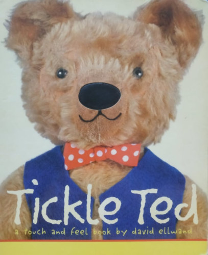 Templar Publishing David Ellwand - Tickle Ted: A Touch and Feel Book by David Ellwand