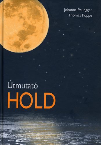 tmutat Hold (A holdnaptr alkalmazsa a mindennapi letben)