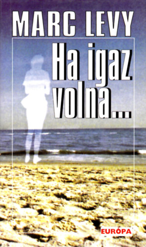 Ha igaz volna...