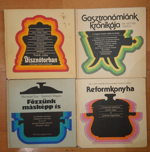 4 szakcsknyv a 20. szzad msodik felbl: Diszntorben, Gasztronmink krnikja, Fzznk mskpp is, Reformkonyha