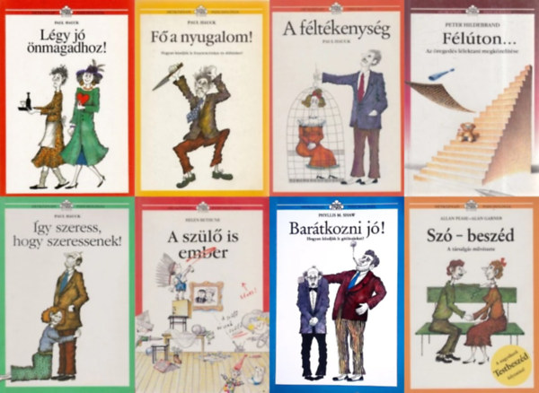 8 db a H�tk�znapi pszichol�gia sorozatb�l:  + A f�lt�kenys�g  + Bar�tkozni j�! - Hogyan k�zdj�k le a g�tl�sainkat + F� a nyugalom + Sz�-besz�d + L�gy j� �nmagadhoz! + A sz�l� is ember + F�l�ton...