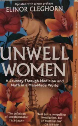 Unwell Women: A Journey Through Medicine and Myth in a Man-Made World