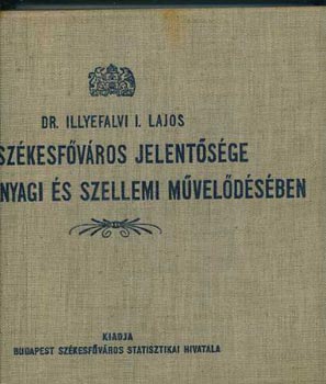 A szkesfvros jelentsge haznk anyagi s szellemi mveldsben