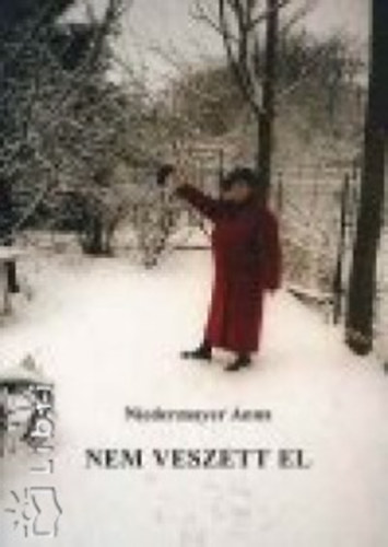 Nedermayer Anna - Nem veszett el