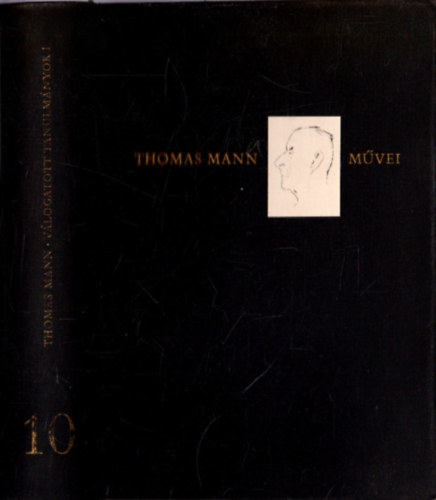 Thomas Mann m�vei 10.:V�logatott tanulm�nyok