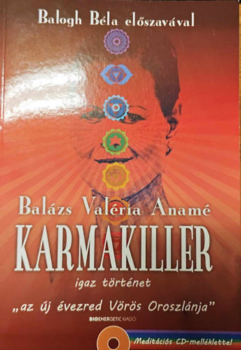 Karmakiller - igaz trtnet "az j vezred Vrs Oroszlnja"