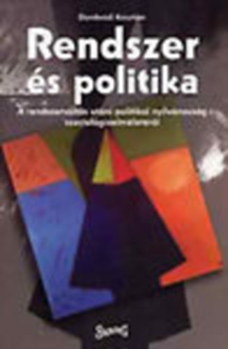 Rendszer s politika (A rendszervlts utni politikai nyilvnossg szociolgiaelmletrl)