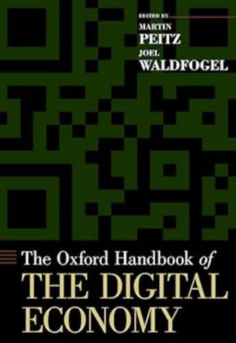 The Oxford Handbook of The Digital Economy
