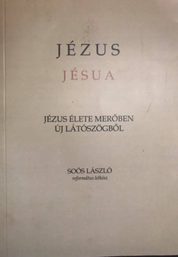 J�zus - J�zus �lete mer�ben �j l�t�sz�gb�l